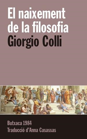 EL NAIXEMENT DE LA FILOSOFIA | 9788415091257 | COLLI, GIORGIO