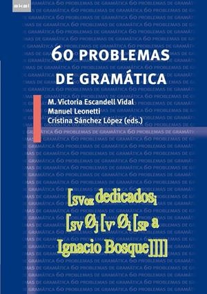 60 PROBLEMAS DE GRAMÁTICA | 9788446034278TA | ESCANDELL VIDAL, MARÍA VICTORIA/LEONETTI, MANUEL/SÁNCHEZ LÓPEZ, CRISTINA