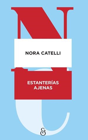 ESTANTERÍAS AJENAS | 9788412965575 | CATELLI, NORA
