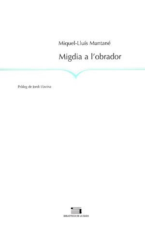 MIGDIA A L'OBRADOR | 9788497790277TA | MUNTANÉ, MIQUEL-LLUÍS