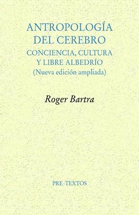 ANTROPOLOGÍA DEL CEREBRO | 9791388054129 | BARTRA, ROGER