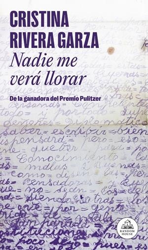 NADIE ME VERÁ LLORAR | 9788439745525 | RIVERA GARZA, CRISTINA