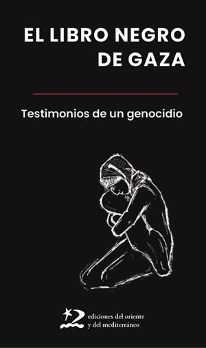 EL LIBRO NEGRO DE GAZA. TESTIMONIOS DE UN GENOCIDIO | 9791399040463 | AA.VV