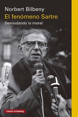 EL FENÓMENO SARTRE. DESNUDANDO LA MORAL | 9791387605926 | BILBENY, NORBERT