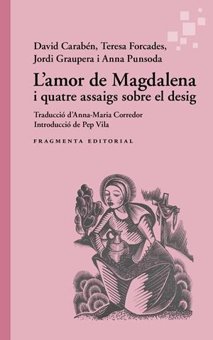 L'AMOR DE MAGDALENA. I QUATRE ASSAIGS SOBRE EL DESIG | 9791387548216 | CARABÉN, DAVID ET AL.