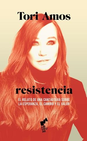 RESISTENCIA. LA HISTORIA DE ESPERANZA, CAMBIO Y CORAJE DE UNA CANTAUTORA | 9788419234698 | AMOS, TORI