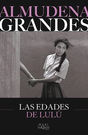 LAS EDADES DE LULÚ | 9788411077798 | GRANDES, ALMUDENA