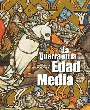 LA GUERRA EN LA EDAD MEDIA | 9788446031079TA | BENNETT, MATTHEW