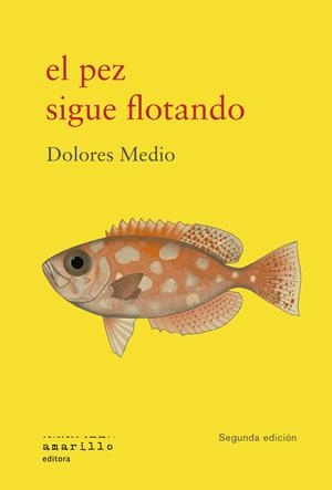EL PEZ SIGUE FLOTANDO | 9791399187106 | MEDIO, DOLORES