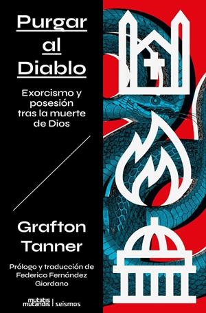 PURGANDO AL DIABLO: EXORCISMO Y POSESIÓN TRAS LA MUERTE DE DIOS | 9788412979862 | TANNER, GRAFTON