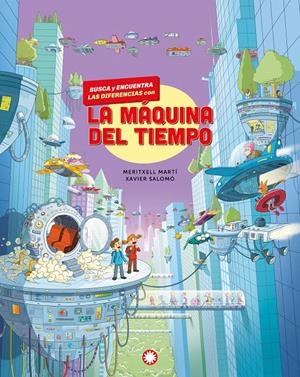 BUSCA Y ENCUENTRA LAS DIFERENCIAS CON LA MÁQUINA DEL TIEMPO | 9791387614249 | MARTÍ, MERITXELL