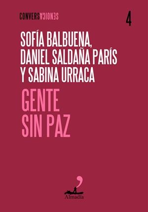 GENTE SIN PAZ | 9791399109719 | SALDAÑA PARÍS, DANIEL / BALBUENA, SOFIA / URRACA, SABINA