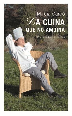 LA CUINA QUE NO AMOÏNA | 9788483302460TA | CARBÓ, MIREIA