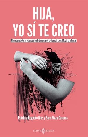 HIJA, YO SÍ TE CREO | 9791387839406 | PLAZA CASARES, SARA/ REGUERO RÍOS, PATRICIA