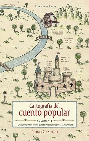 CARTOGRAFÍA DEL CUENTO POPULAR - VOLUMEN 1 | 9791399181920 | GRANERO, NONO
