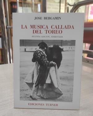 LA MÚSICA CALLADA DEL TOREO | 9788475060347TA | BERGAMÍN, JOSÉ