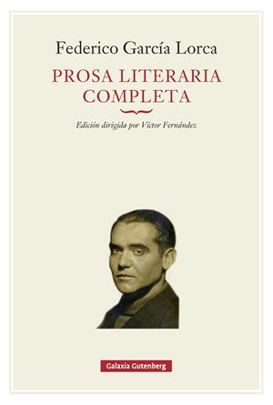 PROSA LITERARIA COMPLETA | 9791388019654 | GARCÍA LORCA, FEDERICO