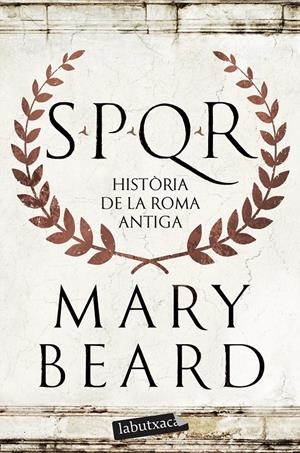 SPQR. HISTÒRIA DE LA ROMA ANTIGA | 9791387802561 | BEARD, MARY