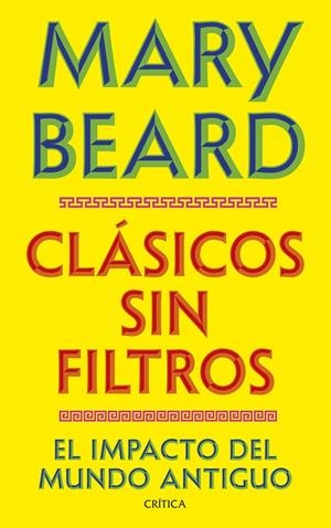 CLÁSICOS SIN FILTROS | 9788491998730 | BEARD, MARY
