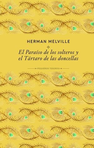 EL PARAÍSO DE LOS SOLTEROS Y EL TÁRTARO DE LAS DONCELLAS | 9791370311780 | MELVILLE, HERMAN