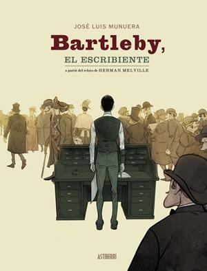 BARTLEBY, EL ESCRIBIENTE | 9791387927301 | MUNUERA, JOSÉ LUIS / MELVILLE, HERMAN