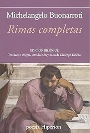 RIMAS COMPLETAS. EDICION BILINGÜE | 9788490022887 | BUONARROTI, MICHELANGELO