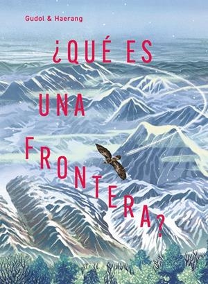 ¿QUÉ ES UNA FRONTERA? | 9791388042119 | GUDOL / HAERANG