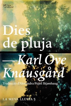LA MEVA LLUITA 5. DIES DE PLUJA | 9788494655630TA | KNAUSGÅRD, KARL OVE