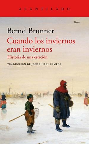 CUANDOS LOS INVIERNOS ERAN INVIERNOS | 9788417902230TA | BRUNNER, BERND