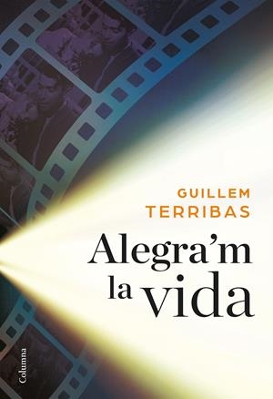 ALEGRA'M LA VIDA | 9788466422024TA | TERRIBAS, GUILLEM