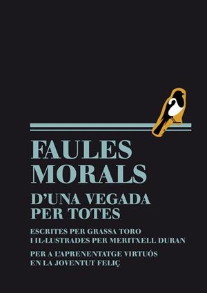 FAULES MORALS D'UNA VEGADA PER TOTES | 9788493803605TA | GRASA, CARLOS