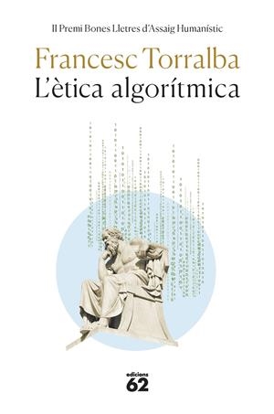 L'ÈTICA ALGORÍTMICA | 9788429780611TA | TORRALBA ROSELLÓ, FRANCESC