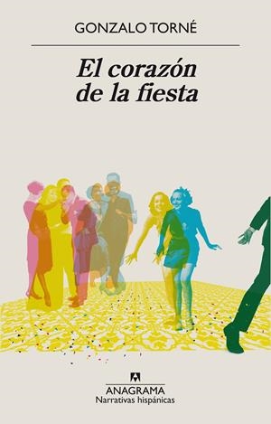 EL CORAZÓN DE LA FIESTA | 9788433998897TA | TORNÉ, GONZALO