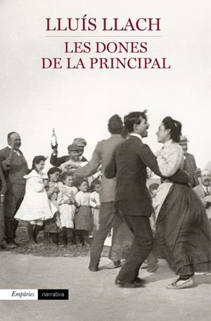 LES DONES DE LA PRINCIPAL | 9788497879613TA | LLACH, LLUÍS