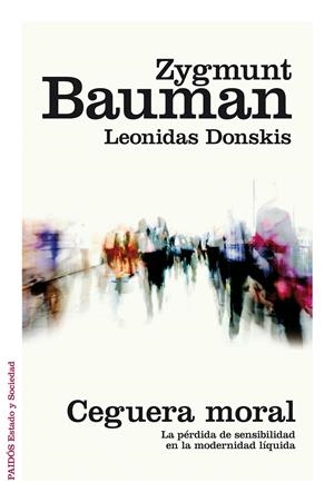 CEGUERA MORAL | 9788449331039TA | BAUMAN, ZYGMUNT/DONSKIS, LEONIDAS