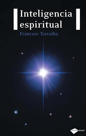 INTELIGENCIA ESPIRITUAL | 9788496981744TA | TORRALBA ROSELLÓ, FRANCESC
