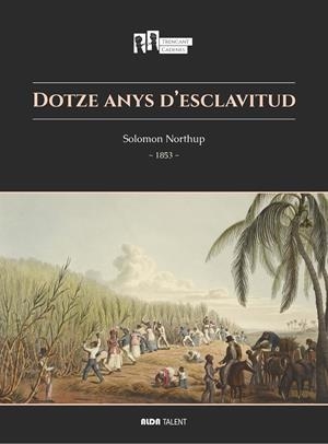 DOTZE ANYS D’ESCLAVITUD | 9788410123830 | NORTHUP, SOLOMON