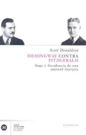HEMINGWAY CONTRA FITZGERALD | 9788432311116TA | DONALDSON, SCOTT