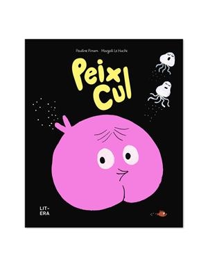 PEIX CUL | 9788412683561 | PINSON, PAULINE/LE HUCHE, MAGALI