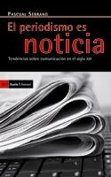 EL PERIODISMO ES NOTICIA | 9788498882056TA | SERRANO, PASCUAL