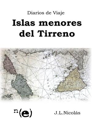 DIARIOS DE VIAJE: ISLAS MENORES DEL TIRRENO | 9788409880768 | NICOLÁS CRIADO, JOSÉ LUIS