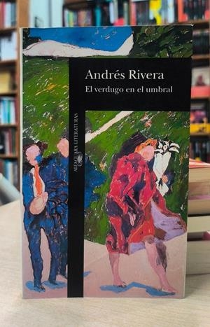 EL VERDUGO EN EL UMBRAL | 050832SM | RIVERA, ANDRÉS
