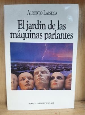 EL JARDÍN DE LAS MÁQUINAS PARLANTES | 050842SM | LAISECA, ALBERTO