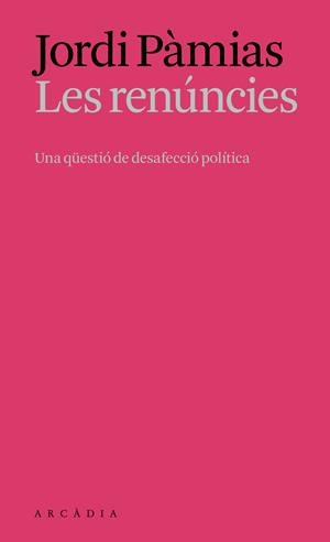 LES RENÚNCIES | 9788412999761 | PÀMIAS MASSANA, JORDI