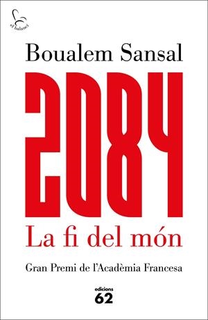 2084 LA FI DEL MÓN | 9788429775211TA | SANSAL, BOUALEM