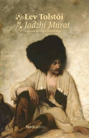 JADZHI MURAT (NÓRDICA CLÁSICOS) | 9791388306235 | TOLSTÓI, LEV
