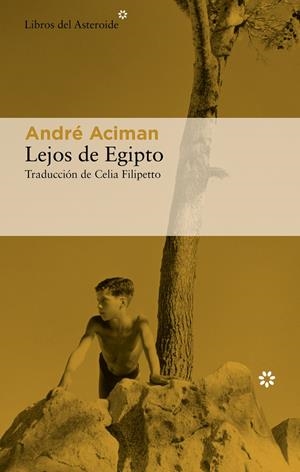 LEJOS DE EGIPTO | 9788417977757TA | ACIMAN, ANDRÉ