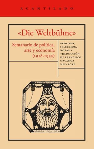 «DIE WELTBÜHNE». SEMANARIO DE POLÍTICA, ARTE Y ECONOMÍA (1918-1933) | 9791387964689 | MANN, THOMAS / WALSER, ROBERT / BRECHT, BERTOLT / MÁRAI, SÁNDOR / EISENSTEIN, SERGUÉI ET AL.