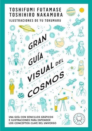 GRAN GUÍA VISUAL DEL COSMOS. NUEVA VERSIÓN EXTENDIDA Y ACTUALIZADA. | 9791388154683 | FUTAMASE, TOSHIFUMI / NAKAMARU, TOSHIMIRO