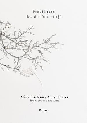 FRAGILITATS | 9791388382017 | CLAPÉS, ANTONI / CASADESÚS, ALÍCIA